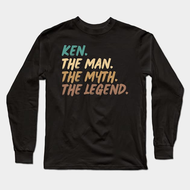 Ken,The Man, The Myth, The Legend Long Sleeve T-Shirt by BandaraxStore